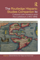 Book cover of: Routledge Hispanic Studies Companion to Colonial Latin America and the Caribbean (1492-1898). By: Yolanda Martínez-San Miguel