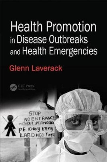 Book cover of: Health Promotion in Disease Outbreaks and Health Emergencies. By: Glenn Laverack