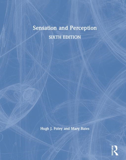 Book cover of: Sensation and Perception. By: Hugh J. Foley