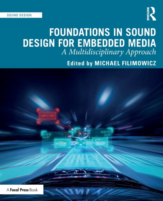 Book cover of: Foundations in Sound Design for Embedded Media. By: Michael Filimowicz
