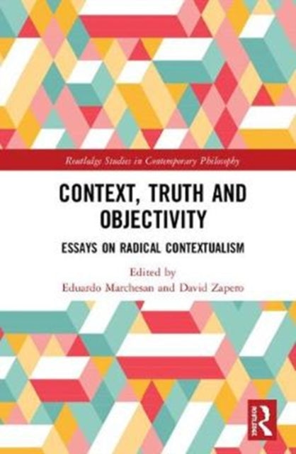 Book cover of: Context, Truth and Objectivity