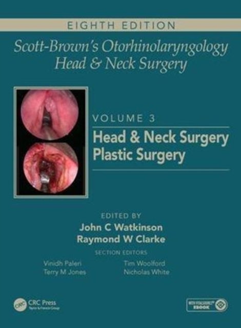 Book cover of: Scott-Brown's Otorhinolaryngology and Head and Neck Surgery. By: John C. Watkinson