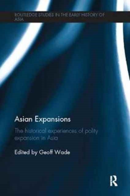 Book cover of: Asian Expansions. By: Geoff Wade