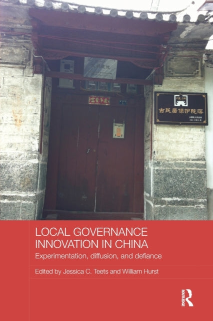 Book cover of: Local Governance Innovation in China. By: Jessica C. Teets
