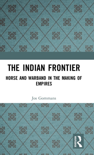 Book cover of: Indian Frontier. By: Jos Gommans
