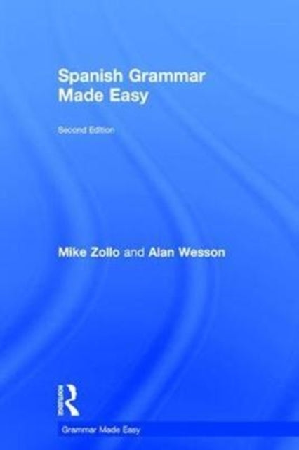 Book cover of: Spanish Grammar Made Easy. By: Michael A. Zollo