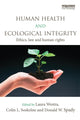 Book cover of: Human Health and Ecological Integrity. By: Laura Westra