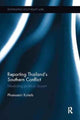 Book cover of: Reporting Thailand's Southern Conflict. By: Phansasiri Kularb