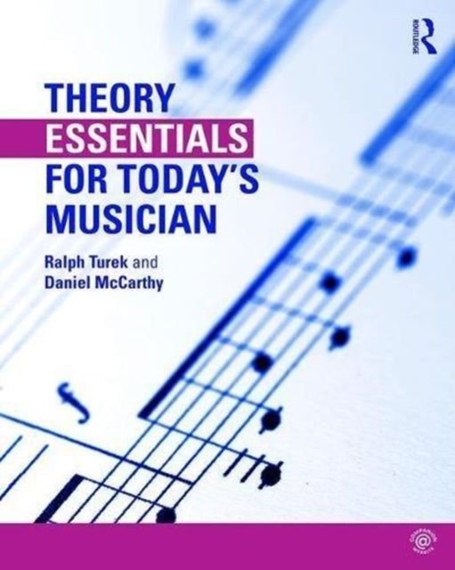 Book cover of: Theory Essentials for Today's Musician (Textbook and Workbook Package). By: Ralph Turek