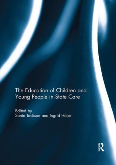 Book cover of: Education of Children and Young People in State Care. By: Sonia Jackson