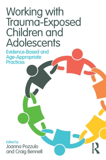 Book cover of: Working with Trauma-Exposed Children and Adolescents. By: Joanna Pozzulo