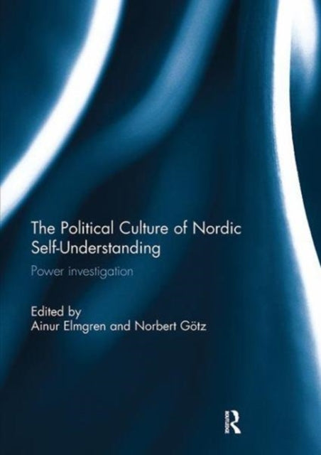 Book cover of: Political Culture of Nordic Self-Understanding. By: Ainur Elmgren