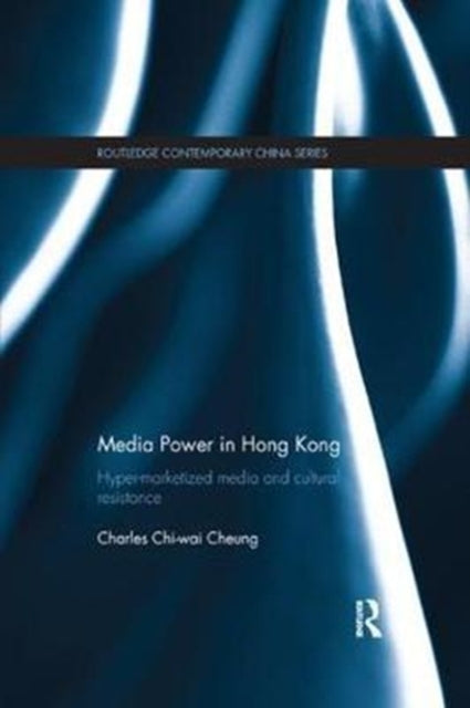 Book cover of: Media Power in Hong Kong. By: Charles Chi-wai Cheung