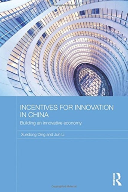 Book cover of: Incentives for Innovation in China. By: Xuedong Ding