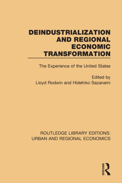 Book cover of: Deindustrialization and Regional Economic Transformation. By: Lloyd Rodwin