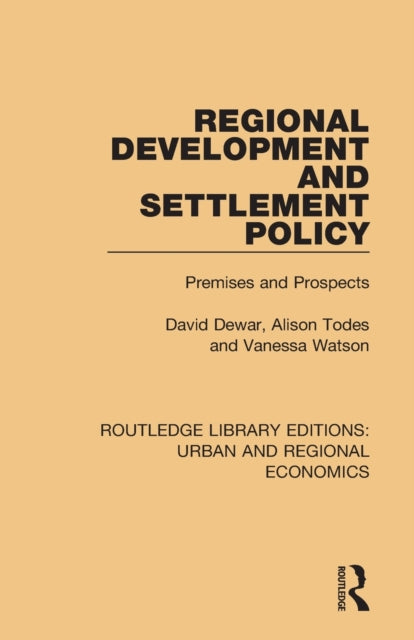 Book cover of: Regional Development and Settlement Policy. By: David Dewar