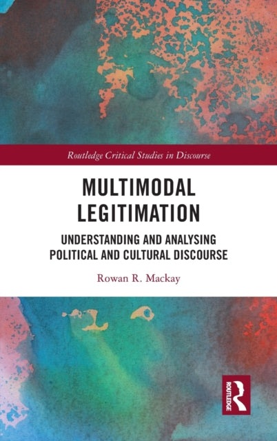 Book cover of: Multimodal Legitimation. By: Rowan R. Mackay