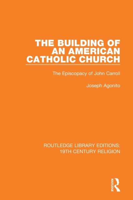 Book cover of: Building of an American Catholic Church. By: Joseph Agonito