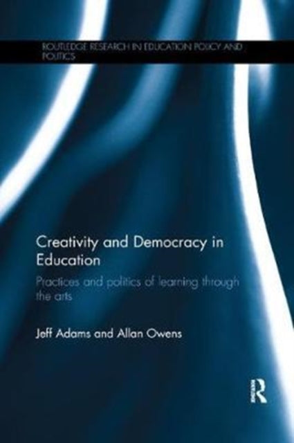 Book cover of: Creativity and Democracy in Education. By: Jeff Adams