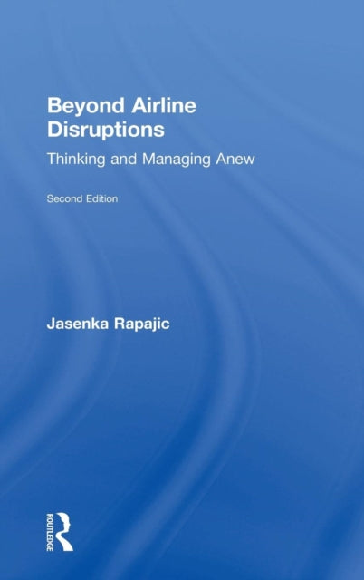 Book cover of: Beyond Airline Disruptions. By: Jasenka Rapajic