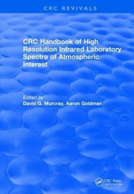 Book cover of: Handbook of High Resolution Infrared Laboratory Spectra of Atmospheric Interest (1981). By: Aaron Goldman