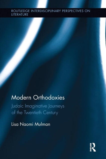 Book cover of: Modern Orthodoxies. By: Lisa Mulman