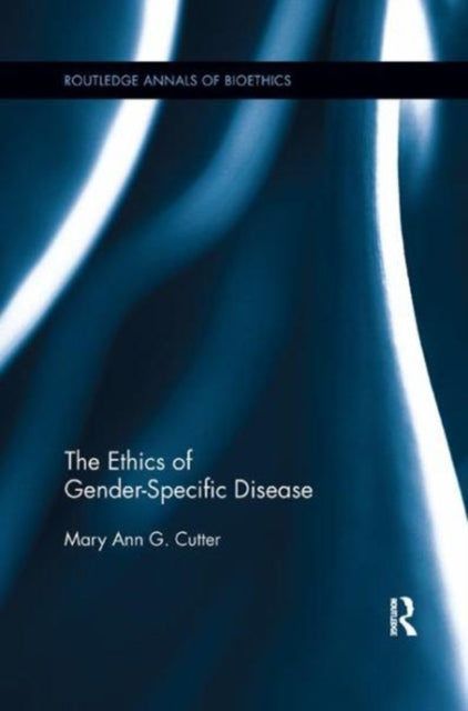 Book cover of: Ethics of Gender-Specific Disease. By: Mary Ann Cutter