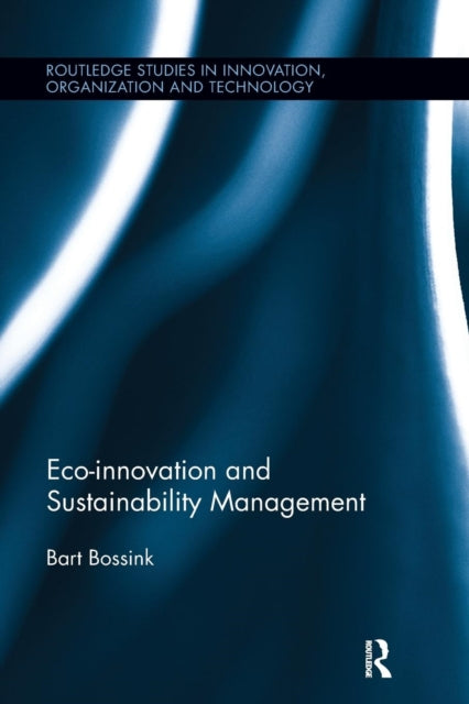 Book cover of: Eco-Innovation and Sustainability Management. By: Bart Bossink