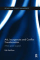 Book cover of: Aid, Insurgencies and Conflict Transformation. By: Rob Kevlihan