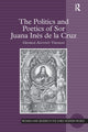 Book cover of: Politics and Poetics of Sor Juana Ines de la Cruz. By: George Antony Thomas