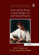 Book cover of: Sense and the Senses in Early Modern Art and Cultural Practice. By: Alice E. Sanger