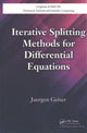 Book cover of: Iterative Splitting Methods for Differential Equations. By: Juergen Geiser