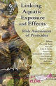 Book cover of: Linking Aquatic Exposure and Effects. By: Theo C. Brock