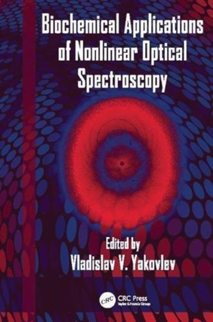 Book cover of: Biochemical Applications of Nonlinear Optical Spectroscopy. By: Vladislav V. Yakovlev