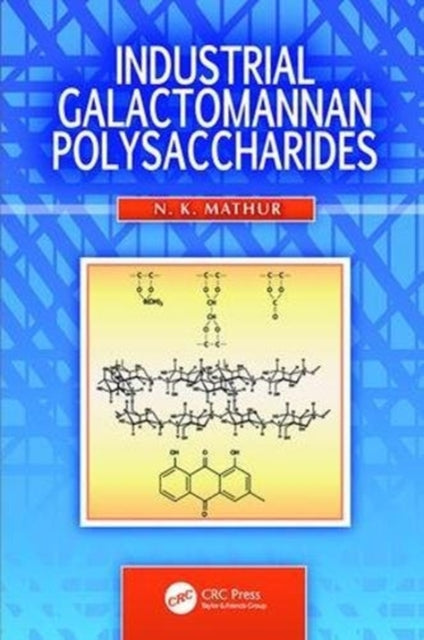Book cover of: Industrial Galactomannan Polysaccharides. By: Mathur, N. K.