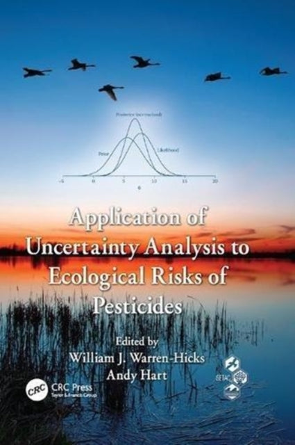 Book cover of: Application of Uncertainty Analysis to Ecological Risks of Pesticides. By: William J. Warren-Hicks