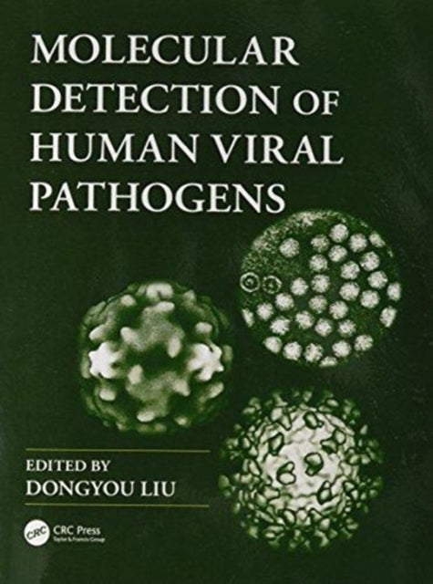 Book cover of: Molecular Detection of Human Viral Pathogens. By: Dongyou Liu