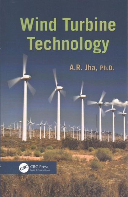 Book cover of: Wind Turbine Technology. By: A. R. Jha