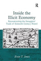Book cover of: Inside the Illicit Economy. By: Evan T. Jones