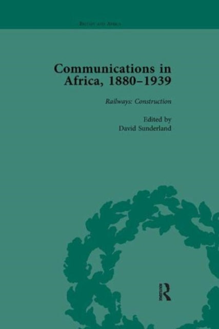 Book cover of: Communications in Africa, 1880–1939, Volume 2. By: David Sunderland