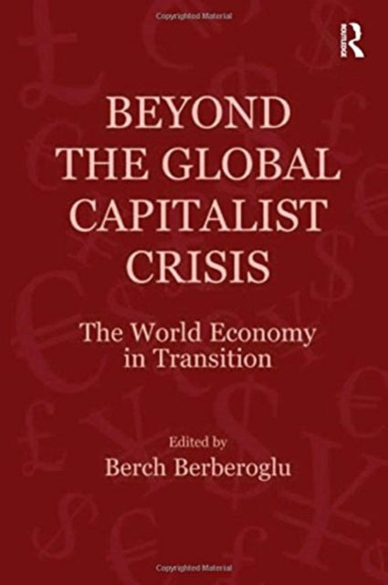 Book cover of: Beyond the Global Capitalist Crisis. By: Berch Berberoglu