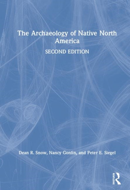 Book cover of: Archaeology of Native North America. By: Dean R. Snow
