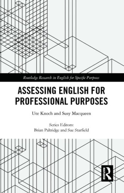 Book cover of: Assessing English for Professional Purposes. By: Ute Knoch