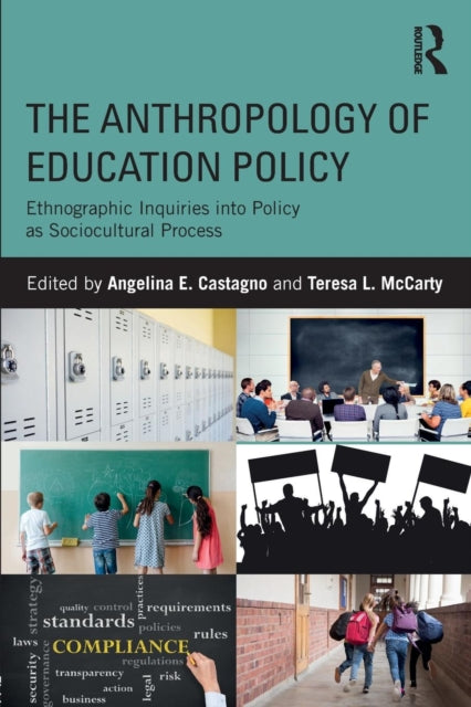 Book cover of: Anthropology of Education Policy. By: Angelina E. Castagno