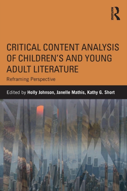 Book cover of: Critical Content Analysis of Children’s and Young Adult Literature. By: Holly Johnson