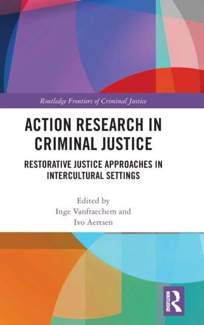 Book cover of: Action Research in Criminal Justice. By: Inge Vanfraechem