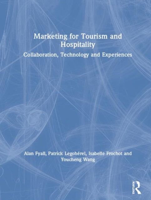 Book cover of: Marketing for Tourism and Hospitality. By: Alan Fyall