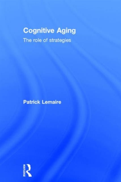 Book cover of: Cognitive Aging. By: Patrick Lemaire