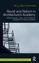 Book cover of: Revolt and Reform in Architecture's Academy. By: William Richards