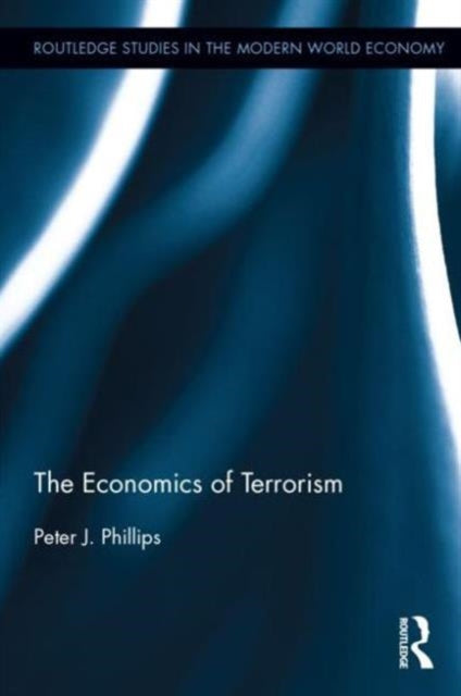 Book cover of: Economics of Terrorism. By: Peter J. Phillips